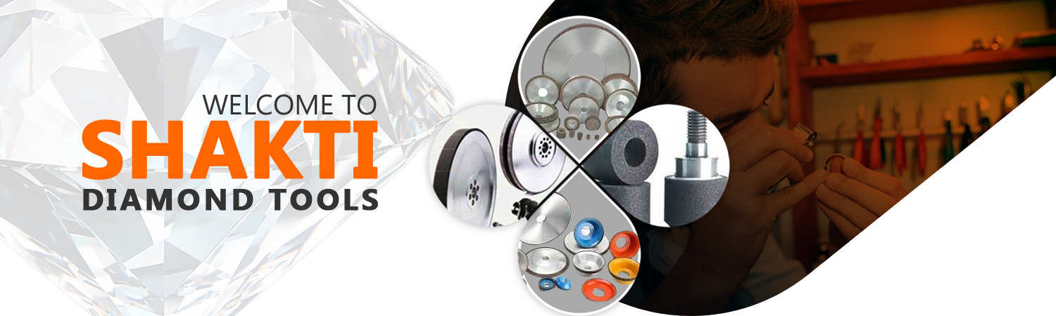 SHAKTI DIAMOND TOOLS, Diamond Tools, Diamond Dressing Tools, Diamond Lapping Compound, Metal & Resin Bond Diamond Wheels, Diamond Electroplated Wheel, Single Point Diamond Dressers